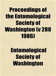 Proceedings of the Entomological Society of Washington (v 288 1986),1153400650,9781153400657