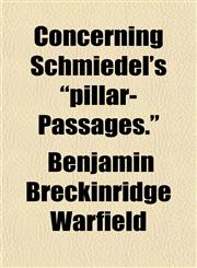 Concerning Schmiedel's "pillar-Passages.",1152752553,9781152752559