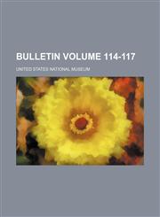 Bulletin Volume 114-117,1235979792,9781235979798