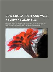 New Englander and Yale Review (Volume 33),1150153873,9781150153877