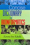 Concise Dictionary of Bioinformatics,8178884682,9788178884684