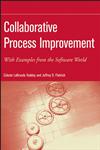 Collaborative Process Improvement With Examples from the Software World,047008460X,9780470084601