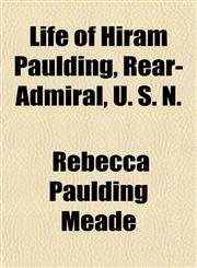 Life of Hiram Paulding, Rear-Admiral, U. S. N.,1154962547,9781154962543