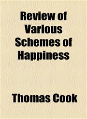 Review of Various Schemes of Happiness,1154557901,9781154557909