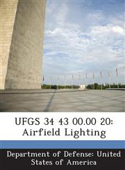 UFGS 34 43 00.00 20 Airfield Lighting,1288769369,9781288769360