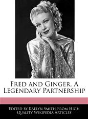 Fred and Ginger, A Legendary Partnership,1241592748,9781241592745