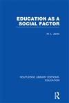 Education as a Social Factor,0415504341,9780415504348
