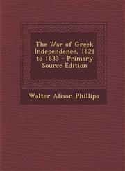 War of Greek Independence, 1821 to 1833,1289449287,9781289449285
