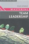 Mastering Team Leadership,0333992989,9780333992982