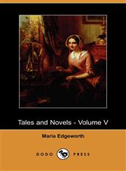 Tales and Novels - Volume V (Dodo Press),1406517577,9781406517576