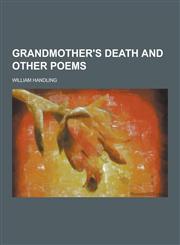 Grandmother's Death and Other Poems,1230368043,9781230368047