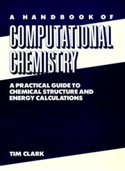 A Handbook of Computational Chemistry A Practical Guide to Chemical Structure and Energy Calculations 1st Edition,0471882119,9780471882114