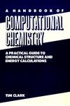 A Handbook of Computational Chemistry A Practical Guide to Chemical Structure and Energy Calculations 1st Edition,0471882119,9780471882114