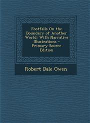 Footfalls on the Boundary of Another World With Narrative Illustrations - Primary Source Edition,1287479944,9781287479949
