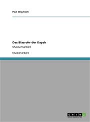 Das Blasrohr Der Dayak,364012152X,9783640121526