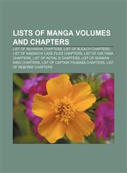 Lists of manga volumes and chapters List of InuYasha chapters, List of Bleach chapters, List of Kindaichi Case Files chapters,1232464252,9781232464259