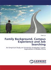 Family Background, Campus Experience and Job Searching,384547968X,9783845479682