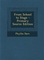 From School to Stage - Primary Source Edition,1293855693,9781293855690