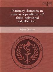 Intimacy domains in men as a predictor of their relational satisfaction.,1248945492,9781248945490