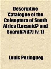 Descriptive Catalogue of the Coleoptera of South Africa (Lucanidæ and Scarabæidæ) (v. 1),1153341212,9781153341219