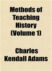 Methods of Teaching History (Volume 1),1152415913,9781152415911