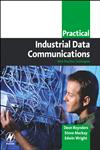 Practical Industrial Data Communications Best Practice Techniques,0750663952,9780750663953