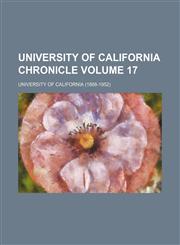 University of California chronicle Volume 17,1231193581,9781231193587