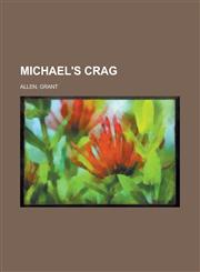Michael's Crag,1153641720,9781153641722