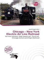 Chicago - New York Electric Air Line Railroad,620042974X,9786200429742