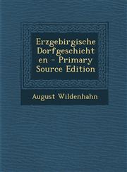 Erzgebirgische Dorfgeschichten - Primary Source Edition,1293424927,9781293424926