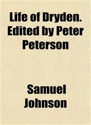 Life of Dryden. Edited by Peter Peterson,1154767132,9781154767131