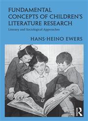 Fundamental Concepts of Children's Literature Research Literary and Sociological Approaches,0415800196,9780415800198
