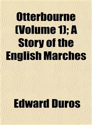 Otterbourne (Volume 1); A Story of the English Marches,1153085186,9781153085182