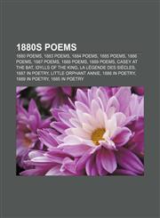 1880s poems 1880 poems, 1883 poems, 1884 poems, 1885 poems, 1886 poems, 1887 poems, 1888 poems, 1889 poems, Casey at the Bat,1157737838,9781157737834
