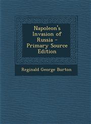Napoleon's Invasion of Russia - Primary Source Edition,1295522586,9781295522583