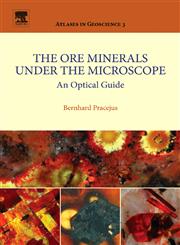 The Ore Minerals Under the Microscope An Optical Guide Vol. 3,0444528636,9780444528636