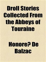 Droll Stories Collected From the Abbeys of Touraine,1154956547,9781154956542