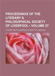 Proceedings of the Literary & Philosophical Society of Liverpool (Volume 57),1154009173,9781154009170
