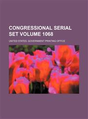 Congressional serial set Volume 1068,1130473368,9781130473360