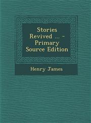 Stories Revived ... - Primary Source Edition,1295028964,9781295028962