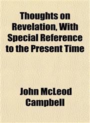 Thoughts on Revelation, With Special Reference to the Present Time,1152066560,9781152066564