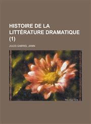 Histoire de La Litterature Dramatique (1 ),1153574780,9781153574785