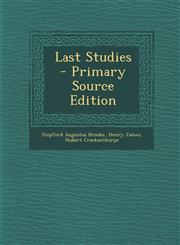 Last Studies - Primary Source Edition,1294141651,9781294141655