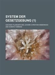 System Der Gesetzgebung (1),1234518988,9781234518981