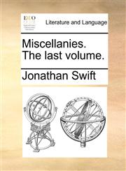 Miscellanies. The last volume.,1170744796,9781170744796