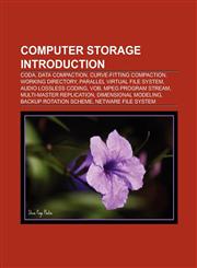 Computer storage Introduction Lace card, Machine-readable medium, Data compaction, Curve-fitting compaction, Working directory,1157429718,9781157429715