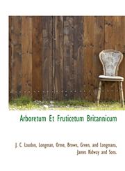 Arboretum Et Fruticetum Britannicum,1140311263,9781140311263