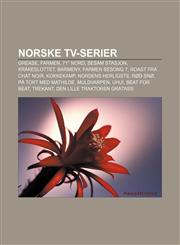 Norske TV-serier Grease, Farmen, 71° nord, Sesam Stasjon, Kråkeslottet, Barmeny, Farmen sesong 7, Roast fra Chat Noir, Kokkekamp,1232791571,9781232791577