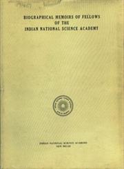 Biographical Memoirs of Fellows of the Indian National Science Academy, Volume 3, 1973 Formerly, National Institute of Sciences of India