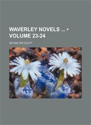 Waverley Novels (Volume 23-24),1154341542,9781154341546